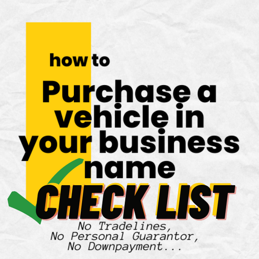 "How To Purchase A Vehicle in Your Business Name" CHECKLIST